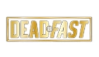 Deadfast